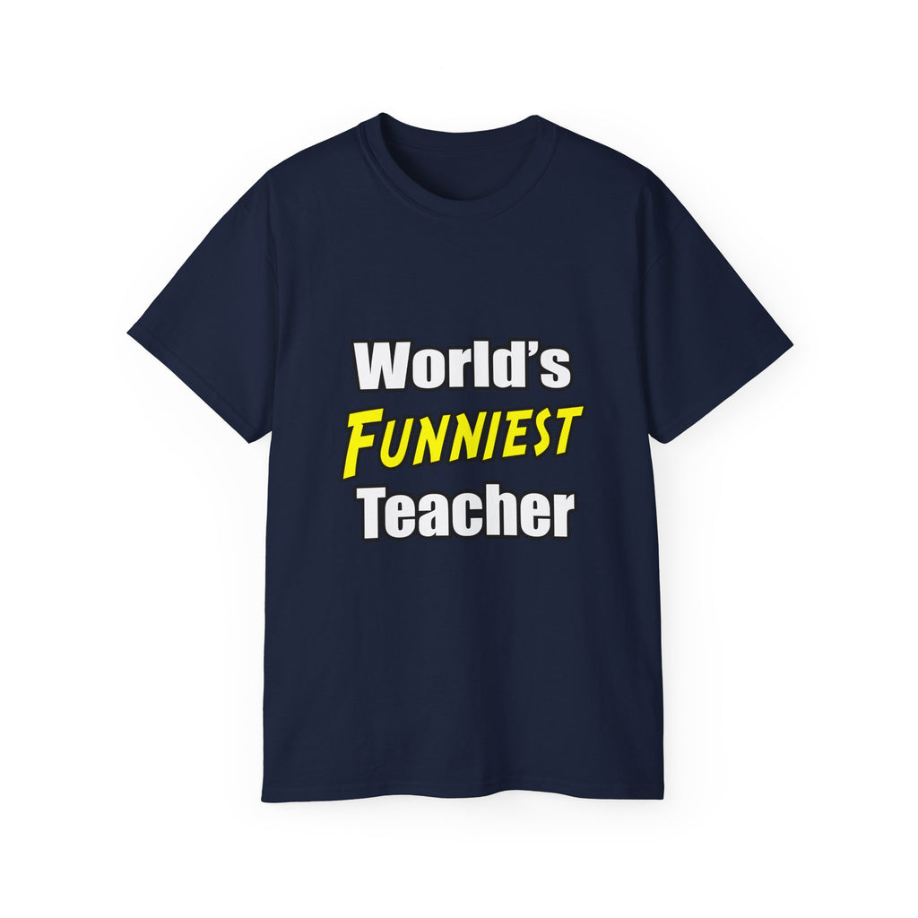 World's Funniest Teacher - Unisex Ultra Cotton Tee