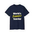 World's Funniest Teacher - Unisex Ultra Cotton Tee