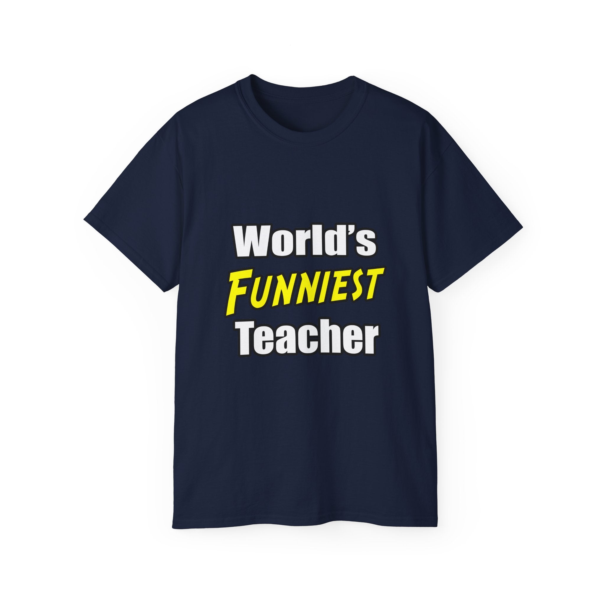 World's Funniest Teacher - Unisex Ultra Cotton Tee