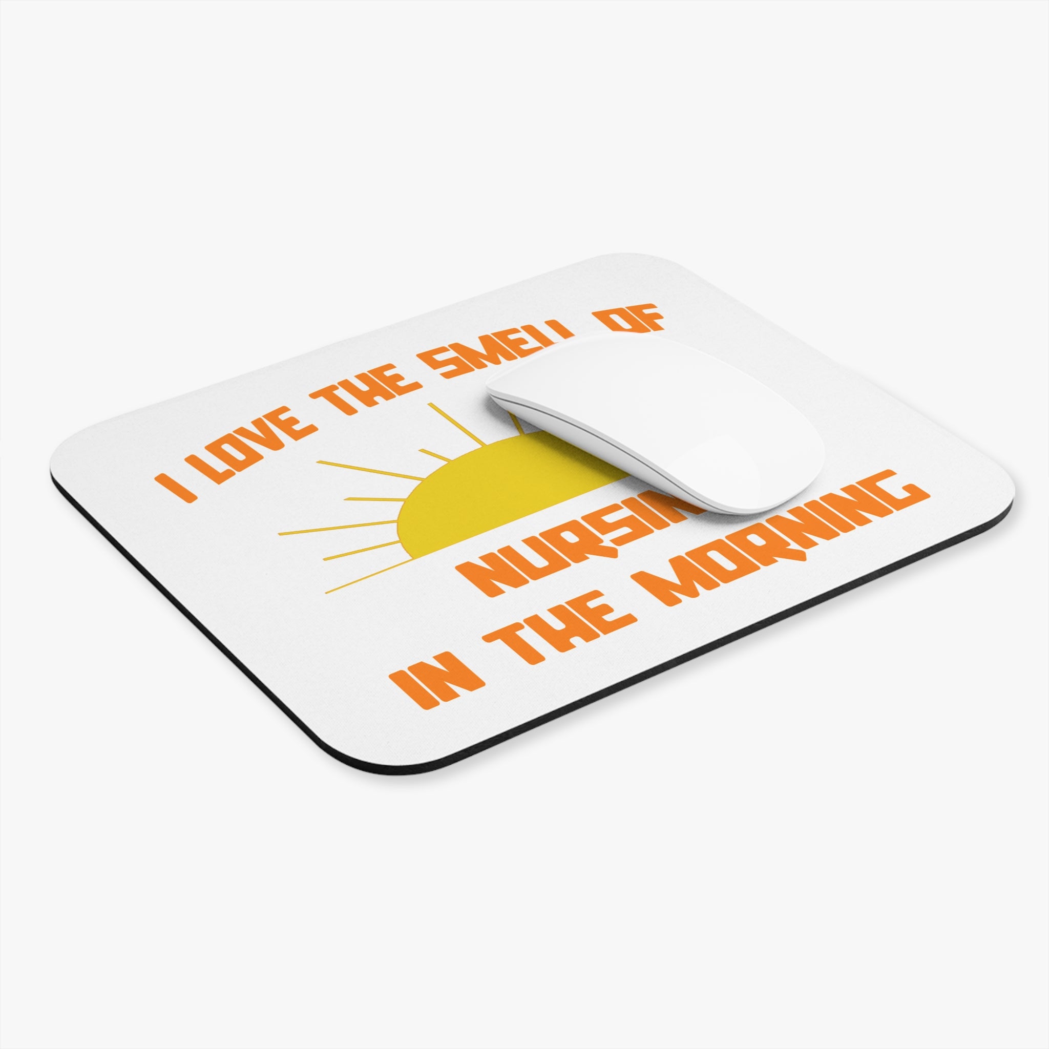Smell of Nursing in the Morning - Mouse Pad (Rectangle)