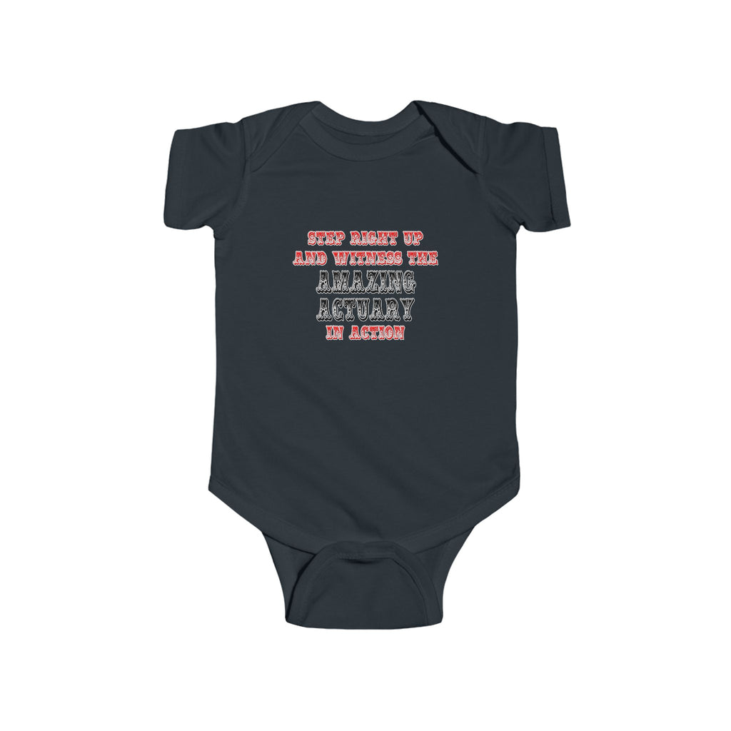 Witness The Amazing Actuary In Action - Infant Fine Jersey Bodysuit