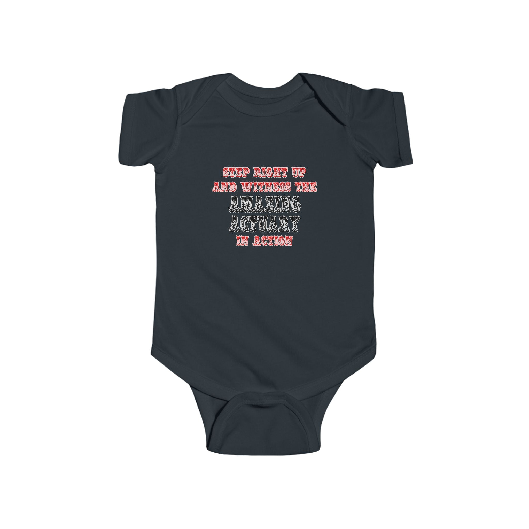 Witness The Amazing Actuary In Action - Infant Fine Jersey Bodysuit