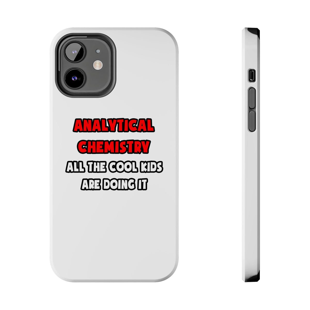 Funny Analytical Chemist Shirts - Tough Phone Cases