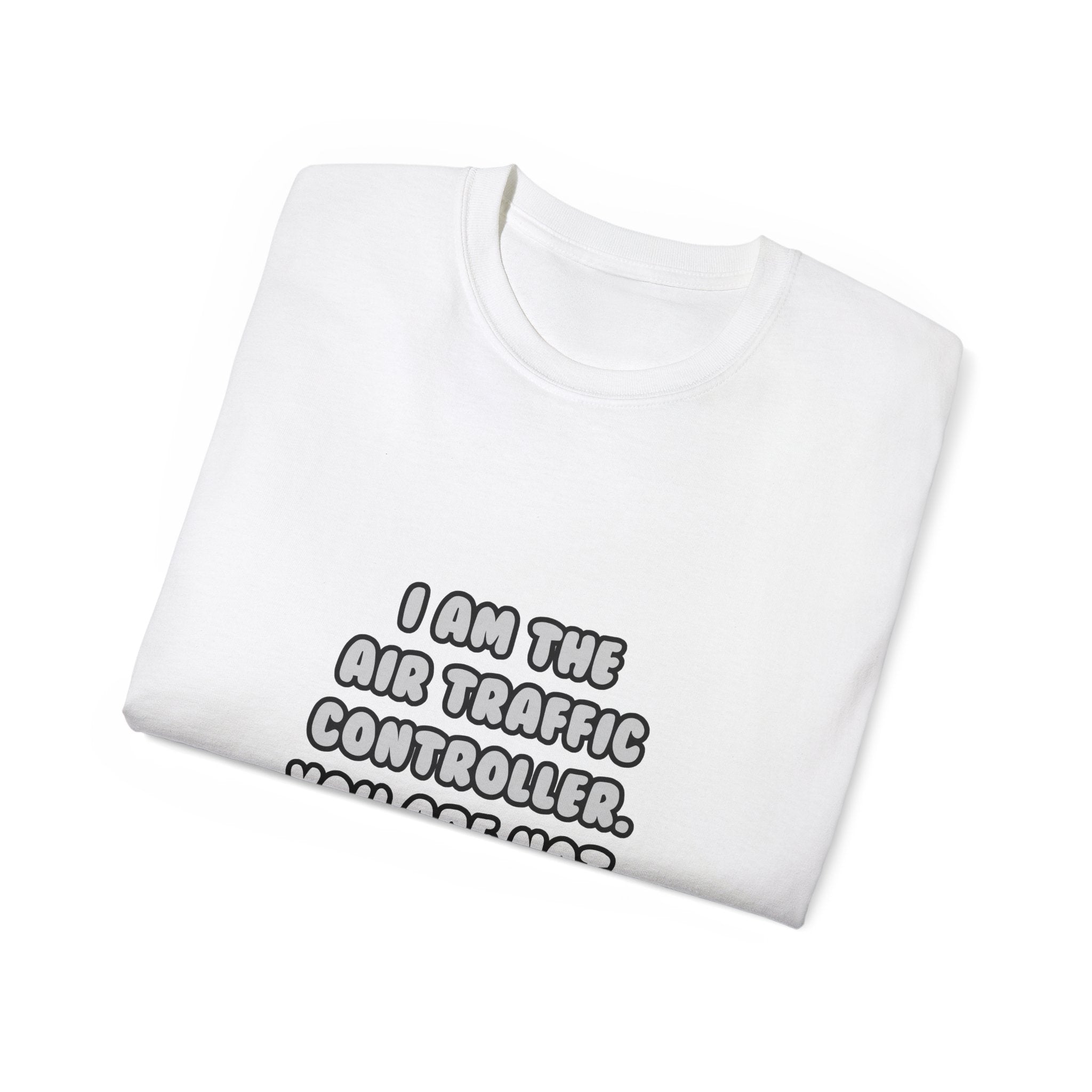 Deal With It ... Funny Air Traffic Controller - Unisex Ultra Cotton Tee