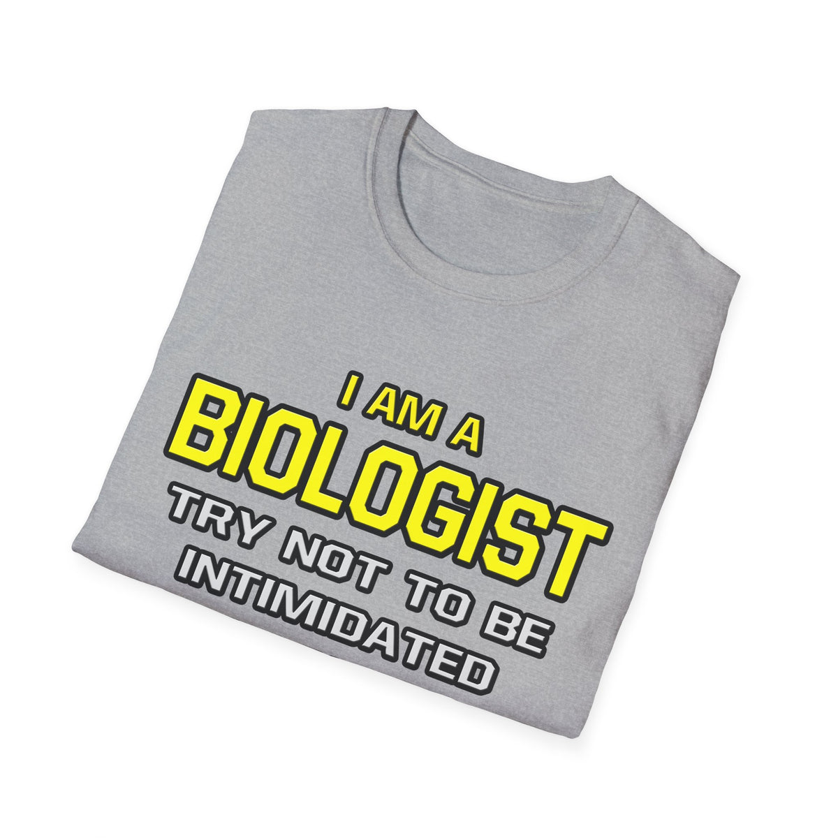 Biologist...Superior Intelligence - Unisex Softstyle T-Shirt