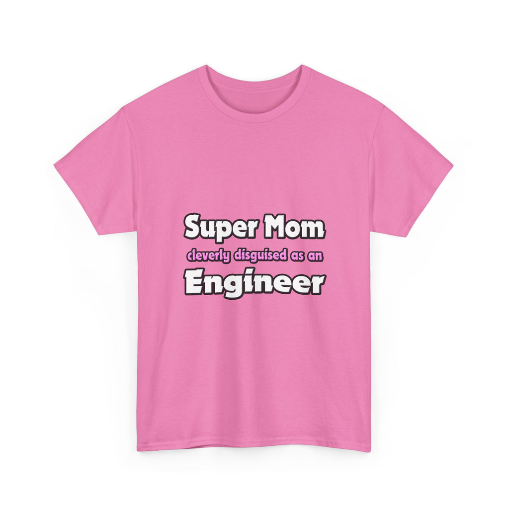 Super Mom ... Engineer - Unisex Heavy Cotton Tee