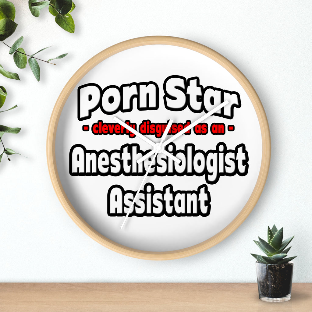 Porn Star .. Anesthesiologist Assistant - Wall Clock