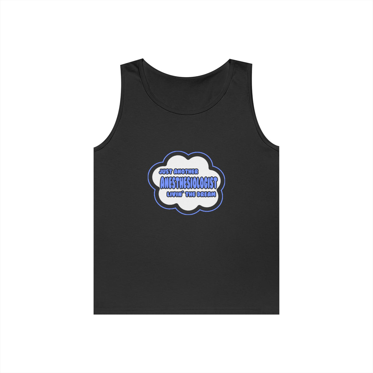 Anesthesiologist .. Livin' The Dream - Unisex Heavy Cotton Tank Top