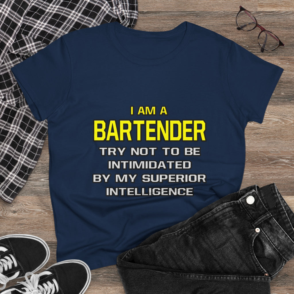 Bartender...Superior Intelligence - Women's Midweight Cotton Tee