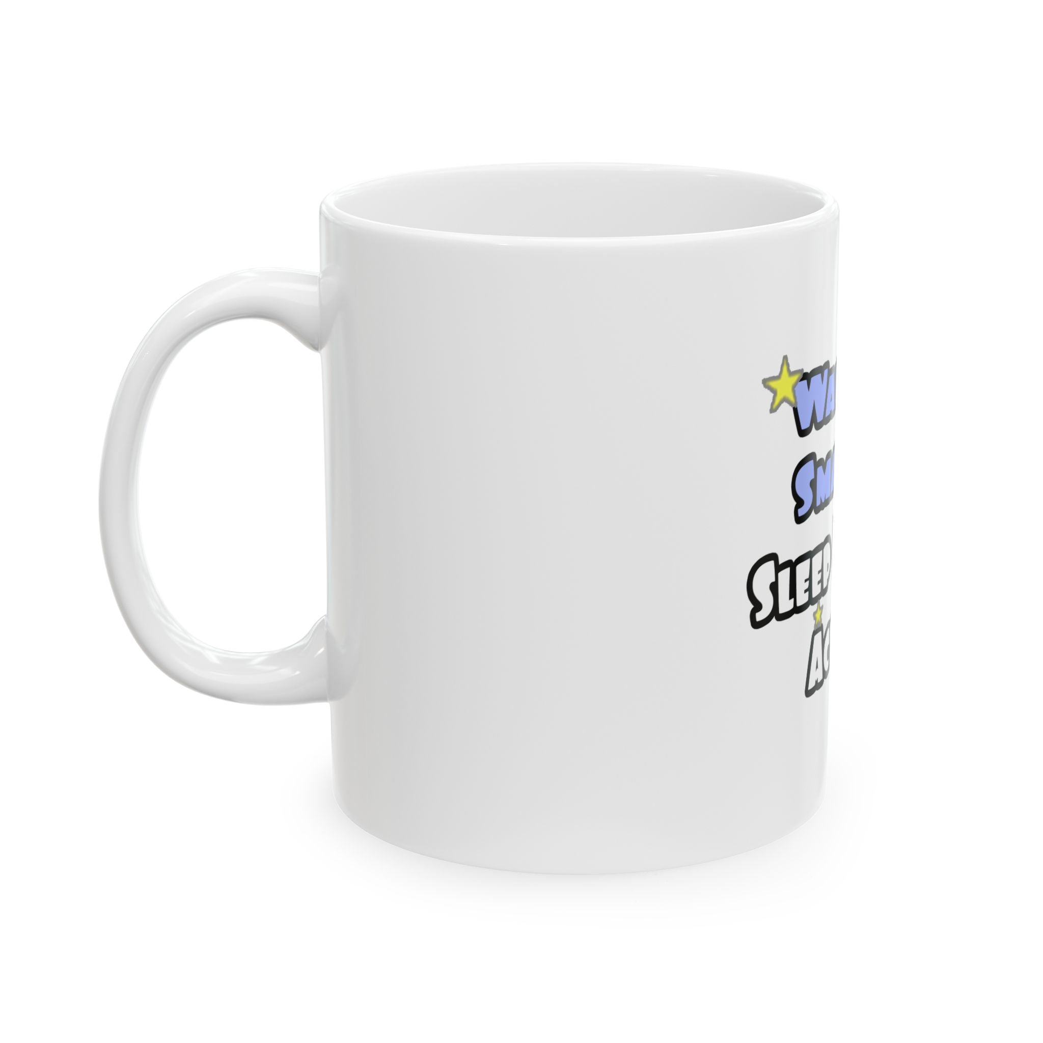 Wake Up Smarter...Sleep With an Actuary - Ceramic Mug, (11oz, 15oz)