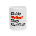World's Hottest Nurse Practitioner - Ceramic Mug, (11oz, 15oz)