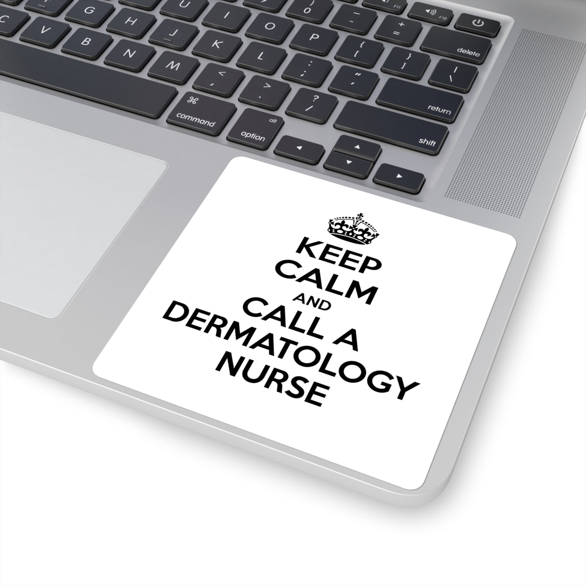 Keep Calm and Call a Dermatology Nurse - Square Stickers