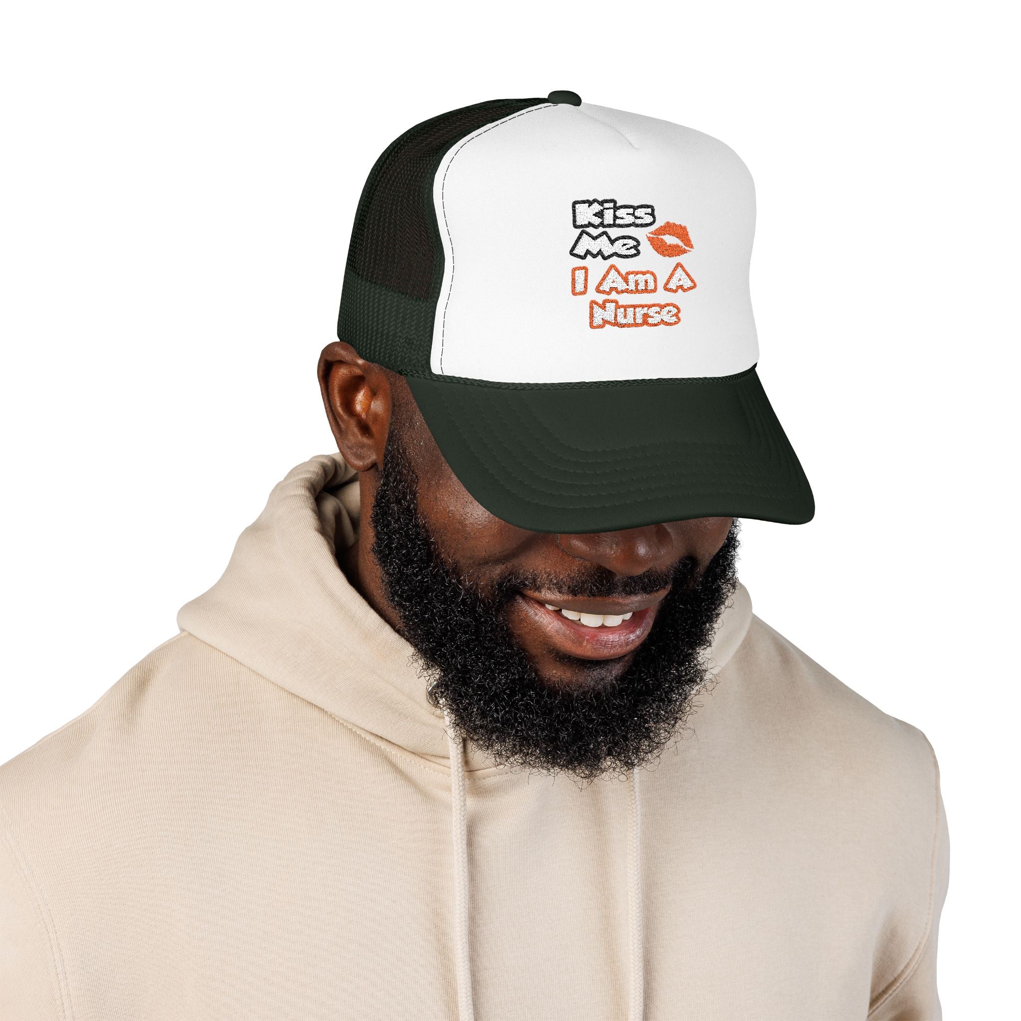Kiss Me...I Am A Nurse - Foam Trucker Hat