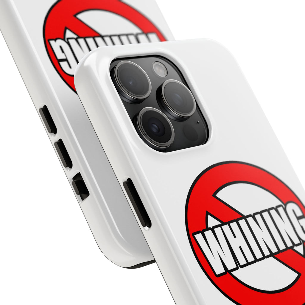 No Whining In Litigation - Tough Phone Cases