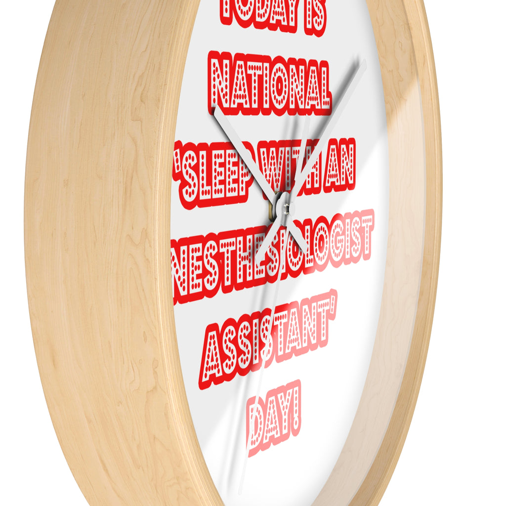 National 'Sleep With an Anesthesiologist Asst' Day - Wall Clock