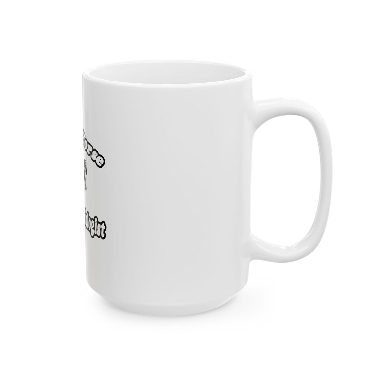 Save Horse, Ride Cardiologist - Ceramic Mug, (11oz, 15oz)