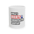 World's Best Administrative Assistant - Ceramic Mug, (11oz, 15oz)
