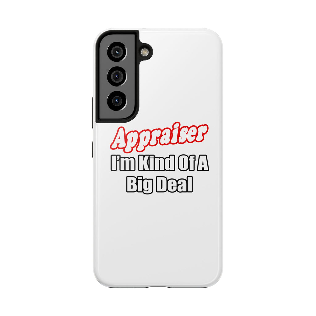 Appraiser...Kind of a Big Deal - Tough Phone Cases
