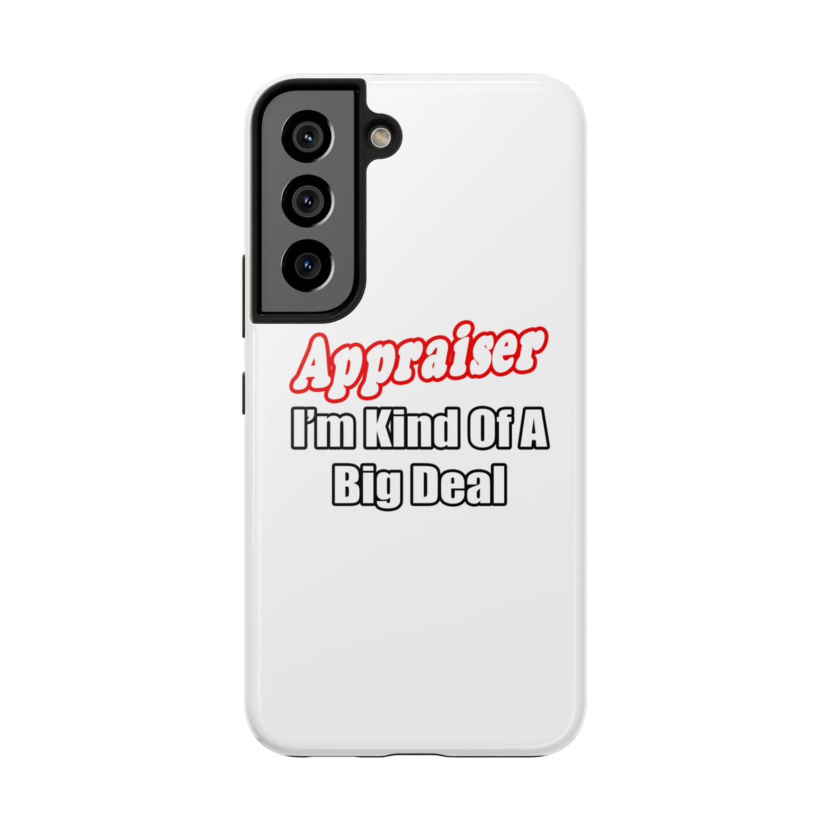 Appraiser...Kind of a Big Deal - Tough Phone Cases