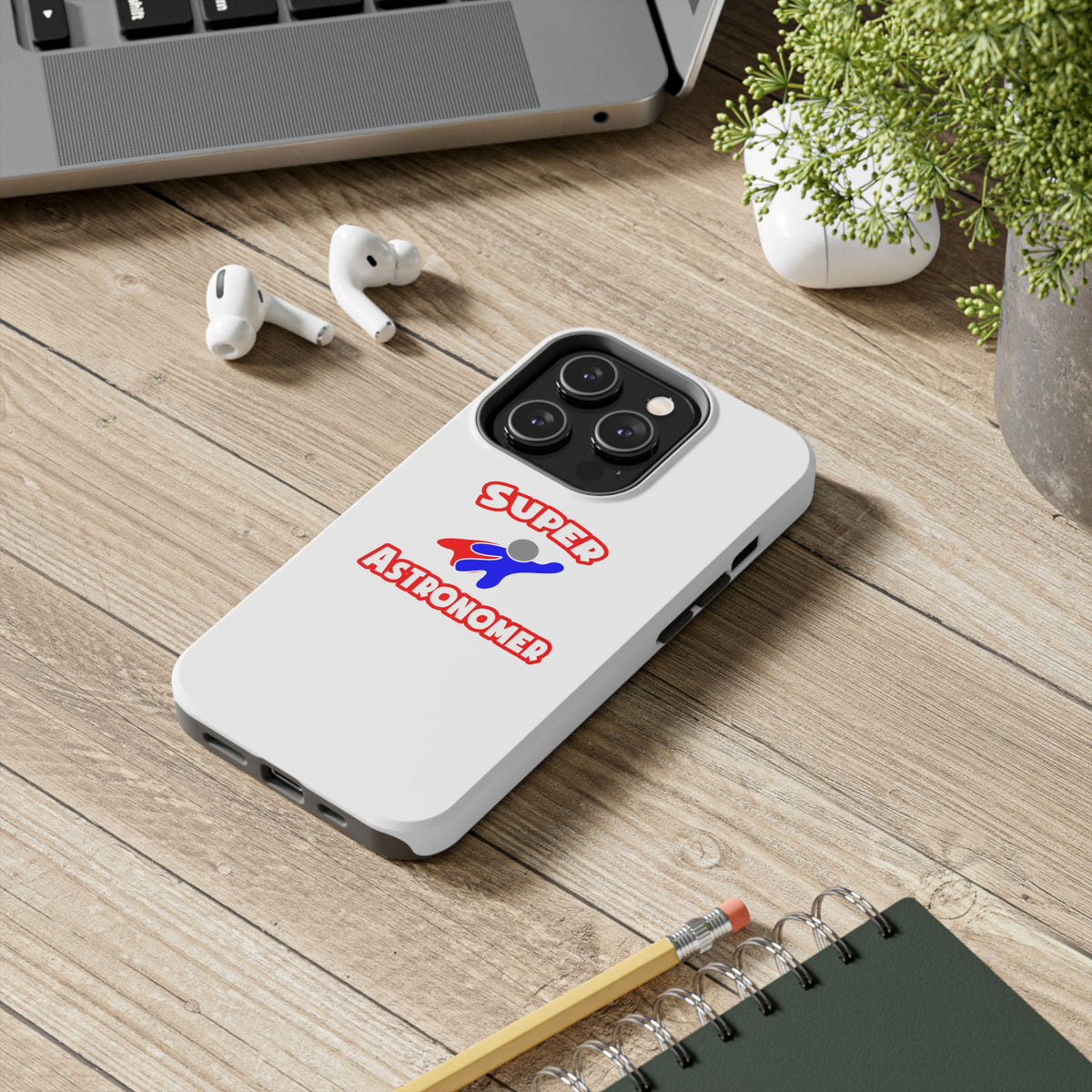 Super Astronomer - Tough Phone Cases