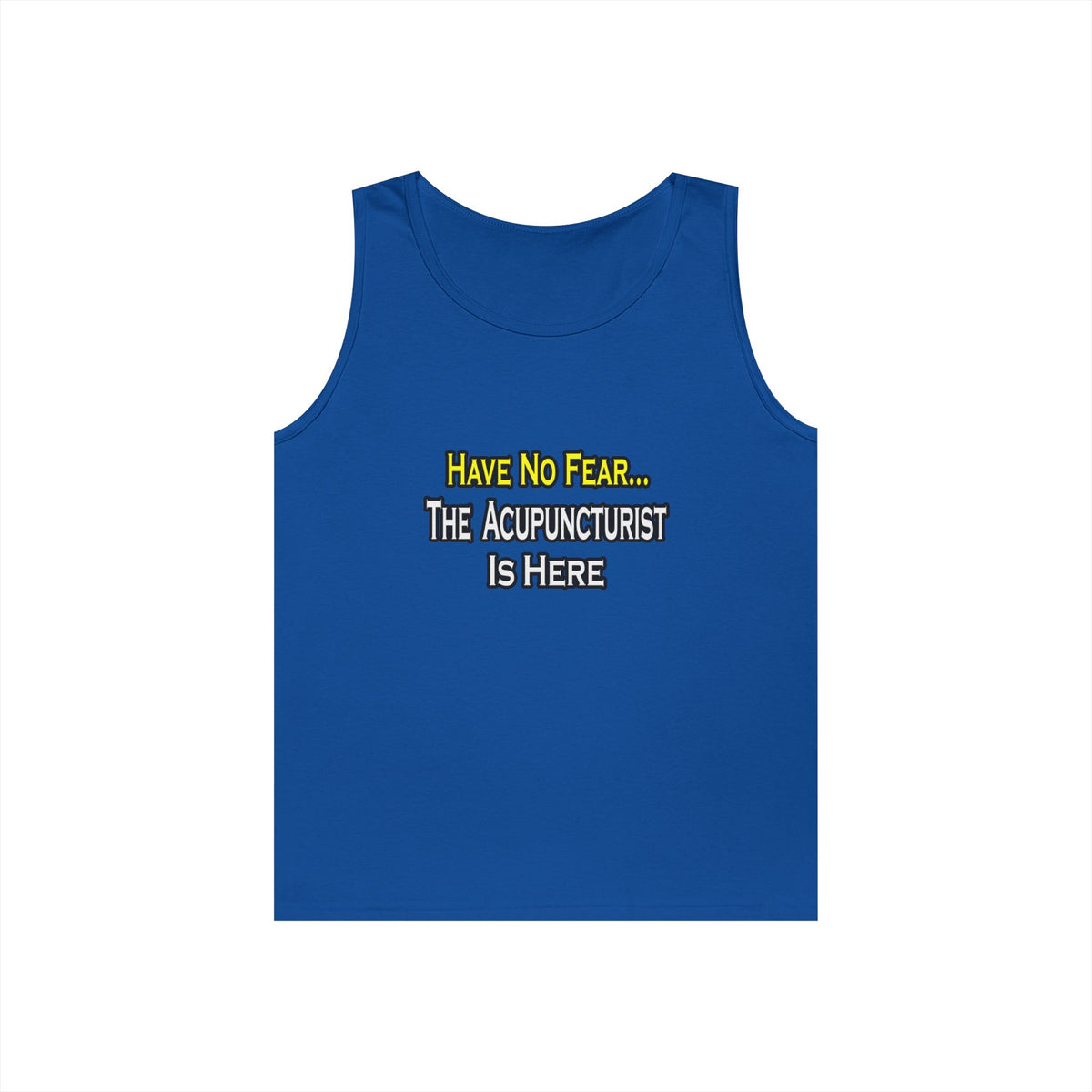 Have No Fear, Acupuncturist Is Here - Unisex Heavy Cotton Tank Top