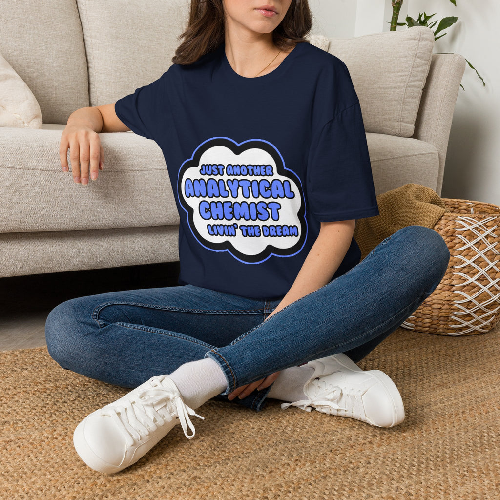 Analytical Chemist .. Livin' The Dream - Unisex Softstyle T-Shirt