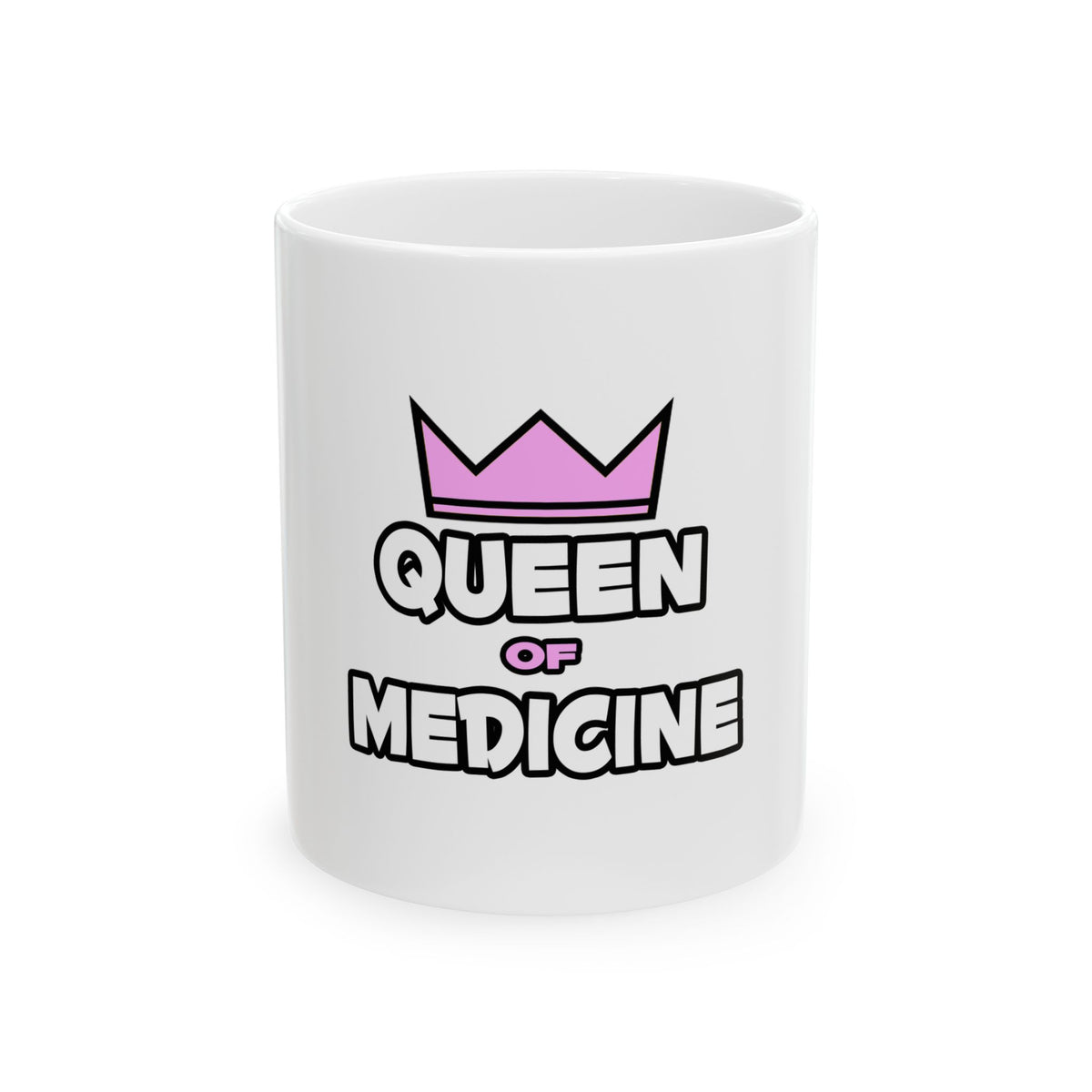 Queen of Medicine - Ceramic Mug, (11oz, 15oz)