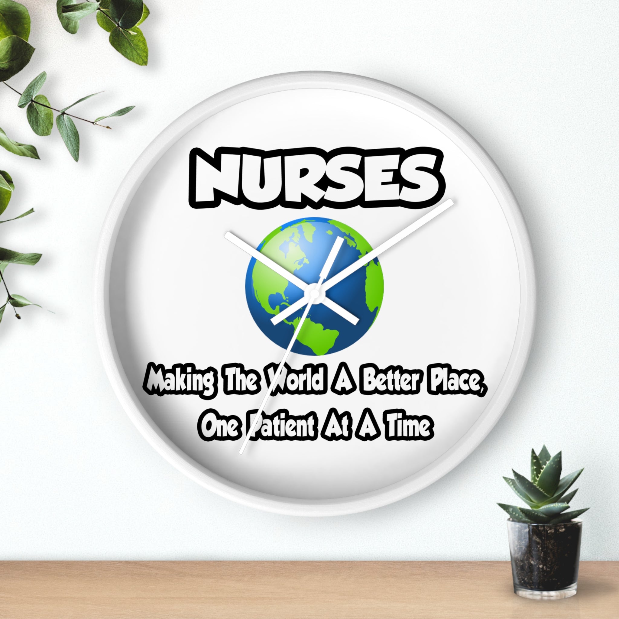 Nurses...Making the World a Better Place - Wall Clock