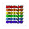 Rainbow Anthropologist - Square Stickers