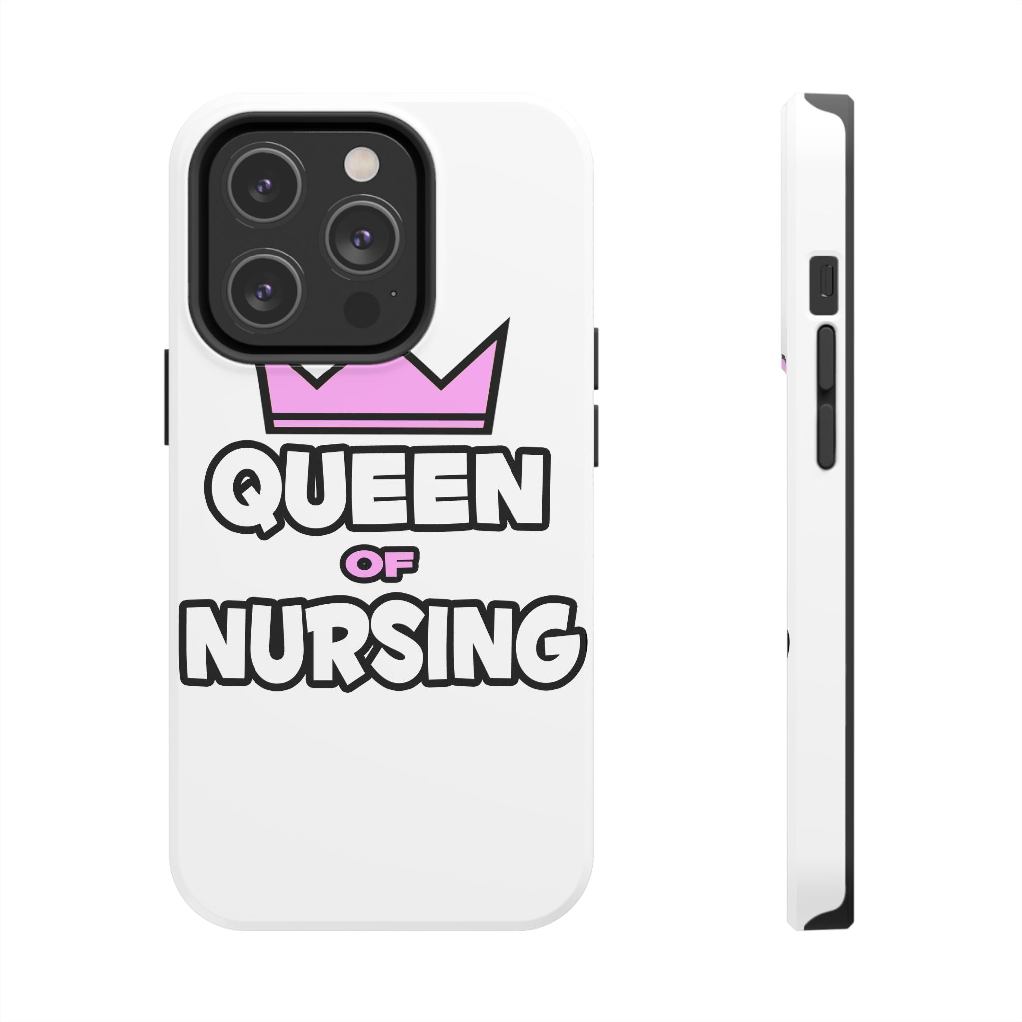 Queen of Nursing - Tough Phone Cases