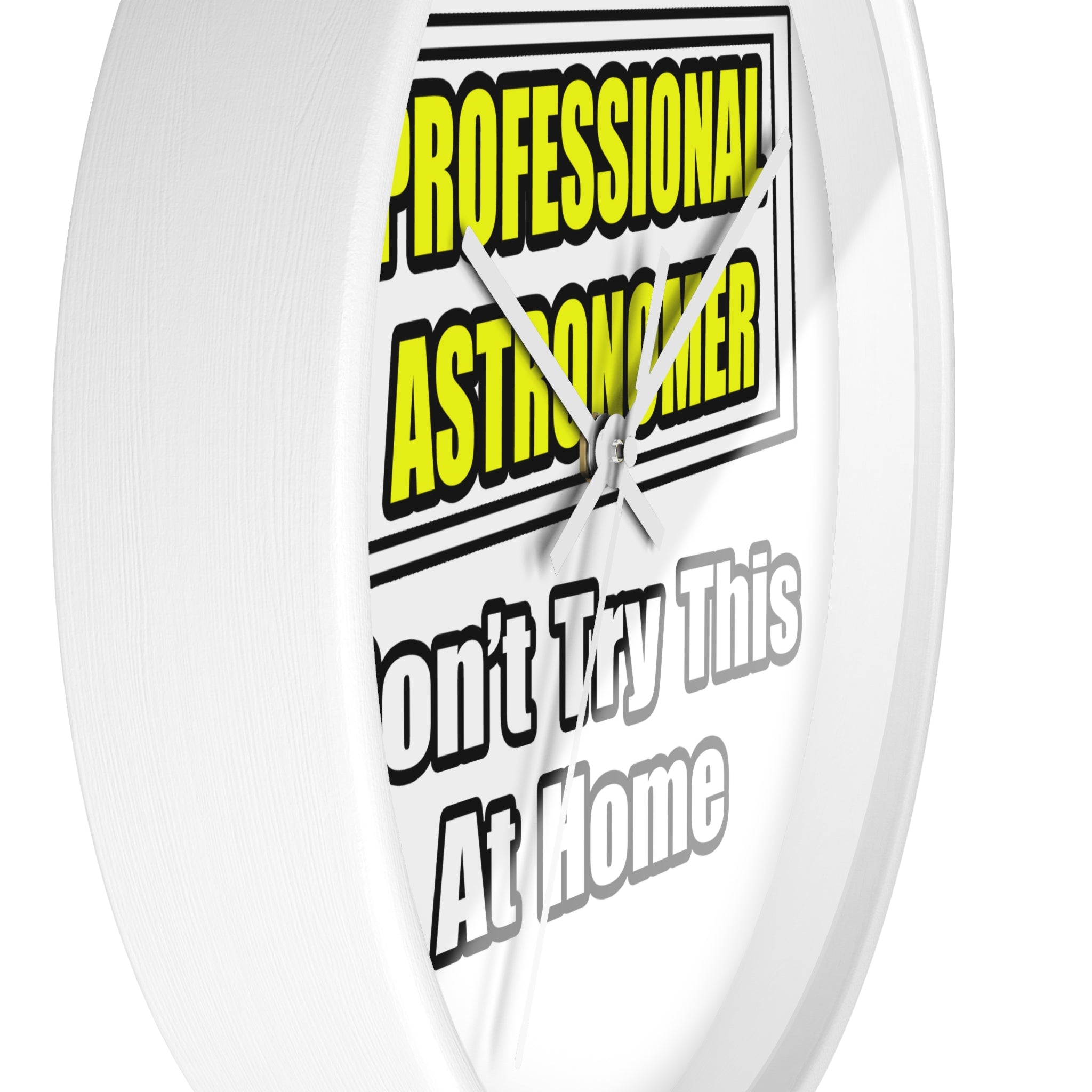 Professional Astronomer...Joke - Wall Clock
