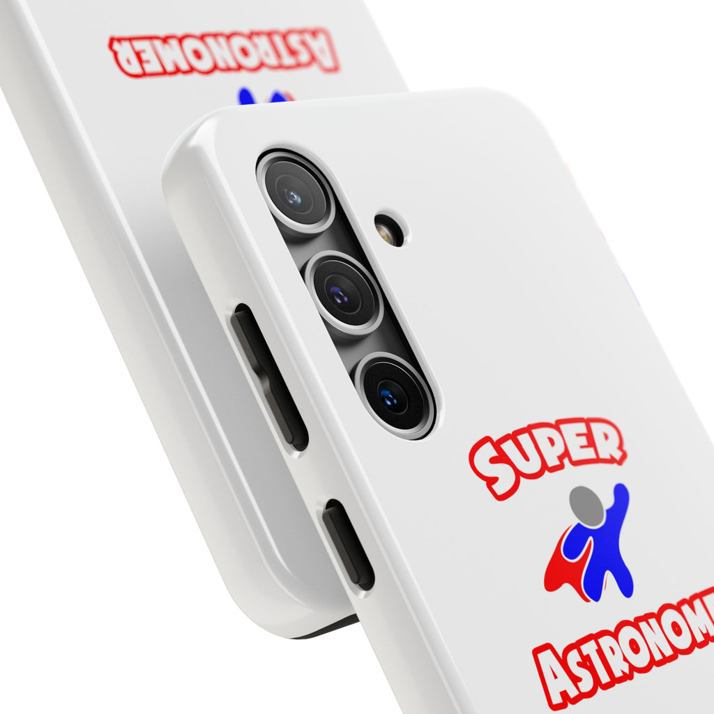 Super Astronomer - Tough Phone Cases