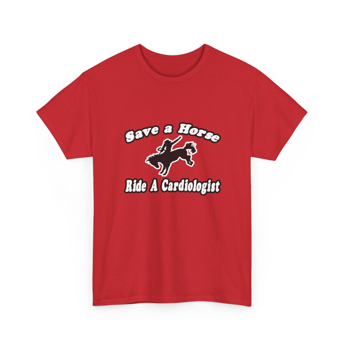 Save Horse, Ride Cardiologist - Unisex Heavy Cotton Tee
