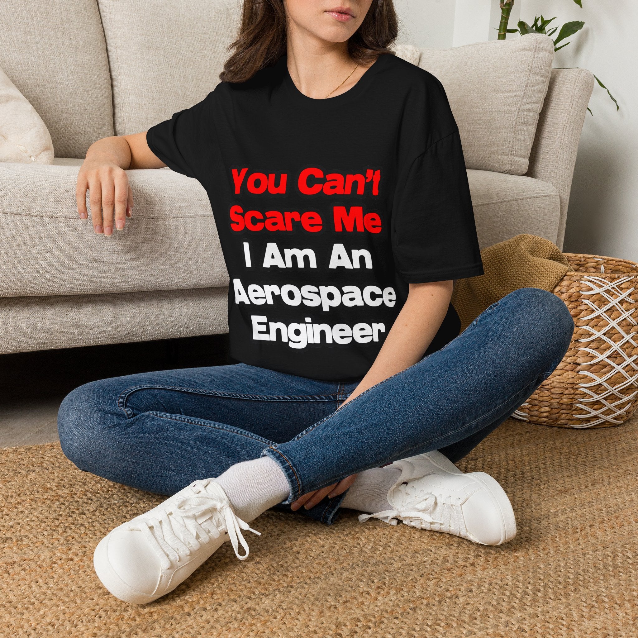 You Can't Scare Me...Aerospace Engineer - Unisex Softstyle T-Shirt