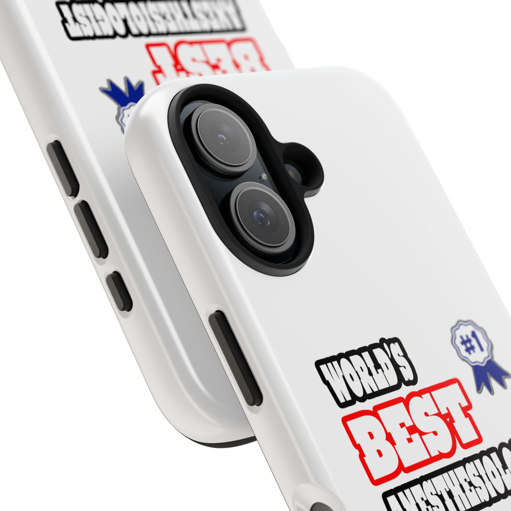 World's Best Anesthesiologist - Tough Phone Cases