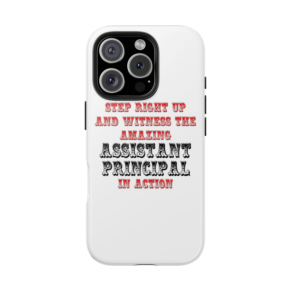 Amazing Assistant Principal In Action - Tough Phone Cases