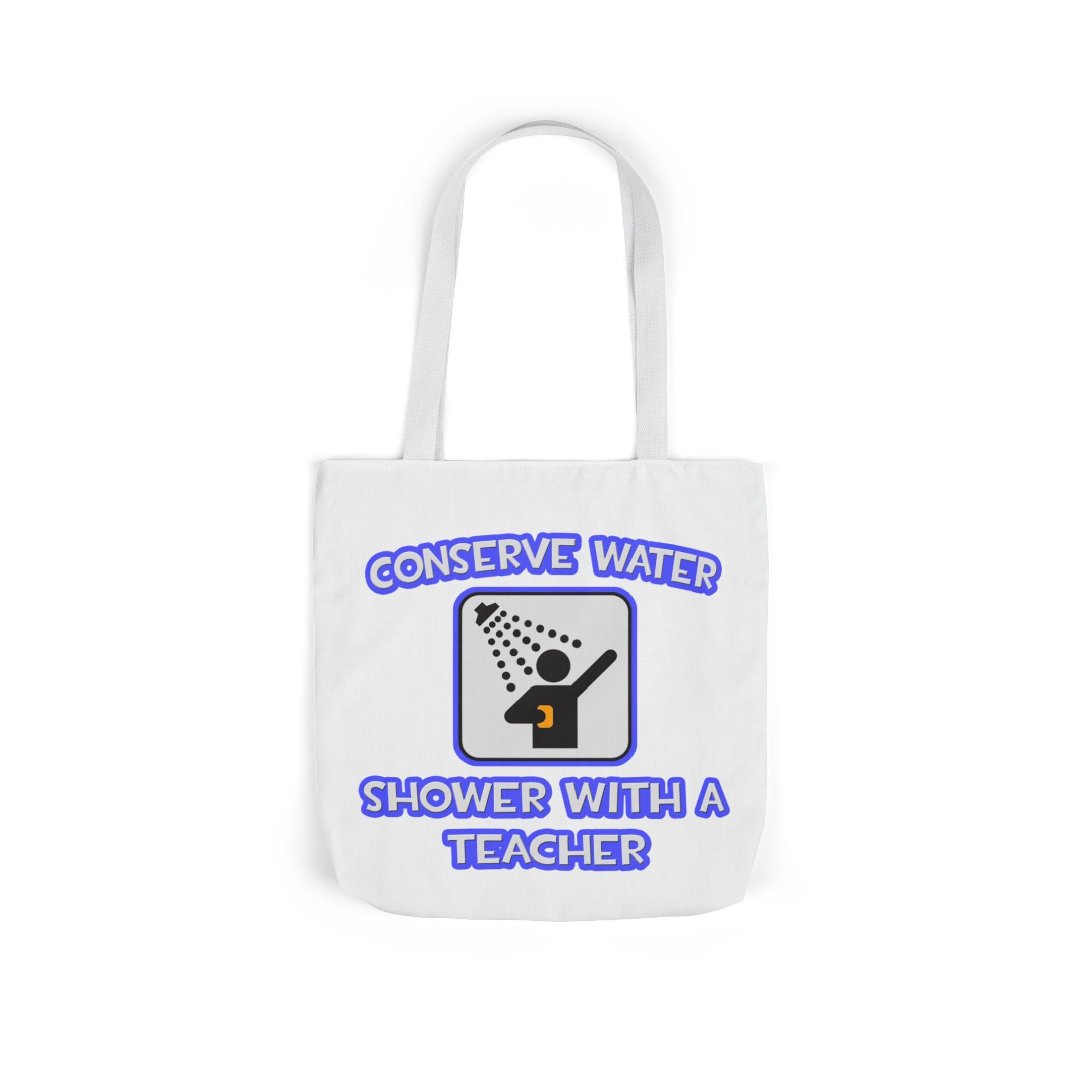 Conserve Water .. Shower With a Teacher - Canvas Tote Bag, 5-Color Straps