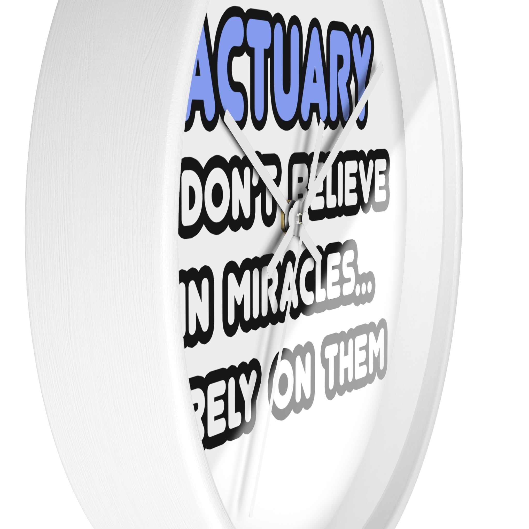 Miracles and Actuaries - Wall Clock