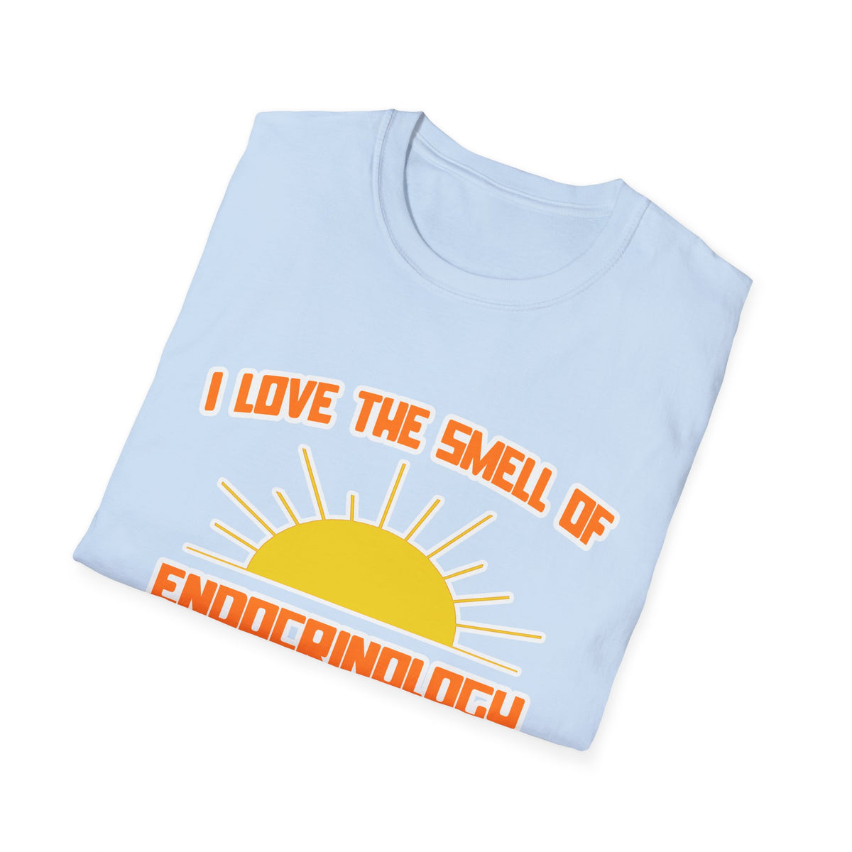 Smell of Endocrinology in the Morning - Unisex Softstyle T-Shirt