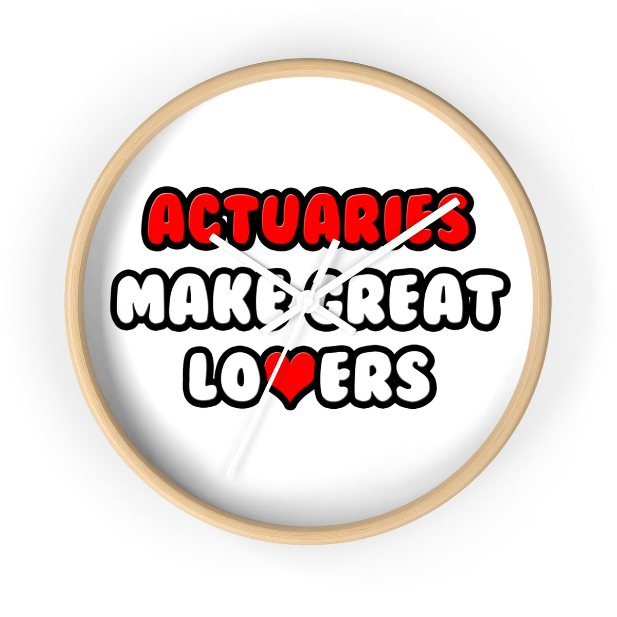 Actuaries Make Great Lovers   Copy - Wall Clock