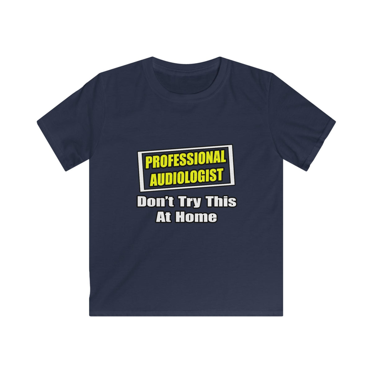 Professional Audiologist...Joke - Kids Softstyle Tee