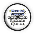 Smarter...Sleep With an Electrical Engineer - Wall Clock