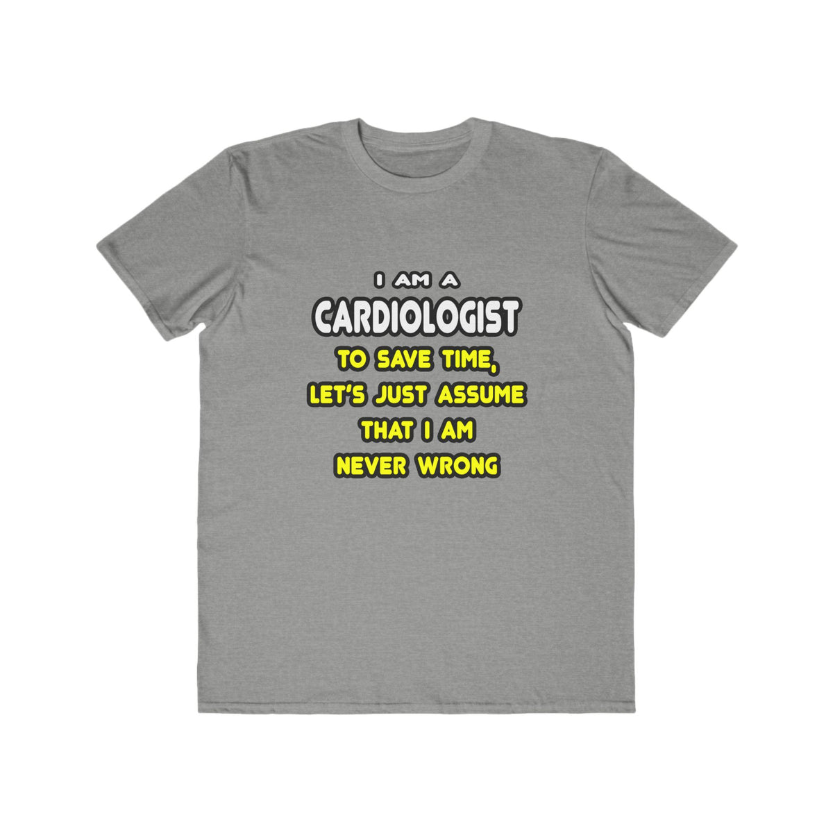 Funny Cardiologist T Shirts and Gifts - Men's Lightweight Fashion Tee