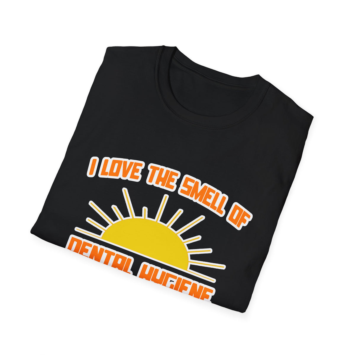 Smell of Dental Hygiene in the Morning - Unisex Softstyle T-Shirt