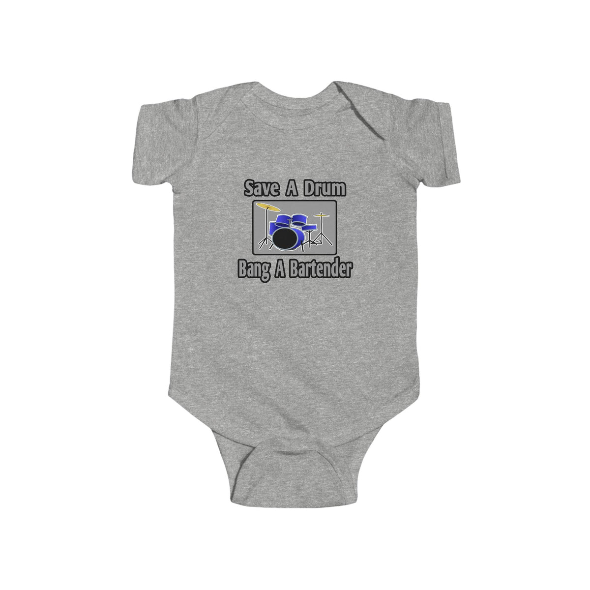 Save a Drum...Bang a Bartender - Infant Fine Jersey Bodysuit