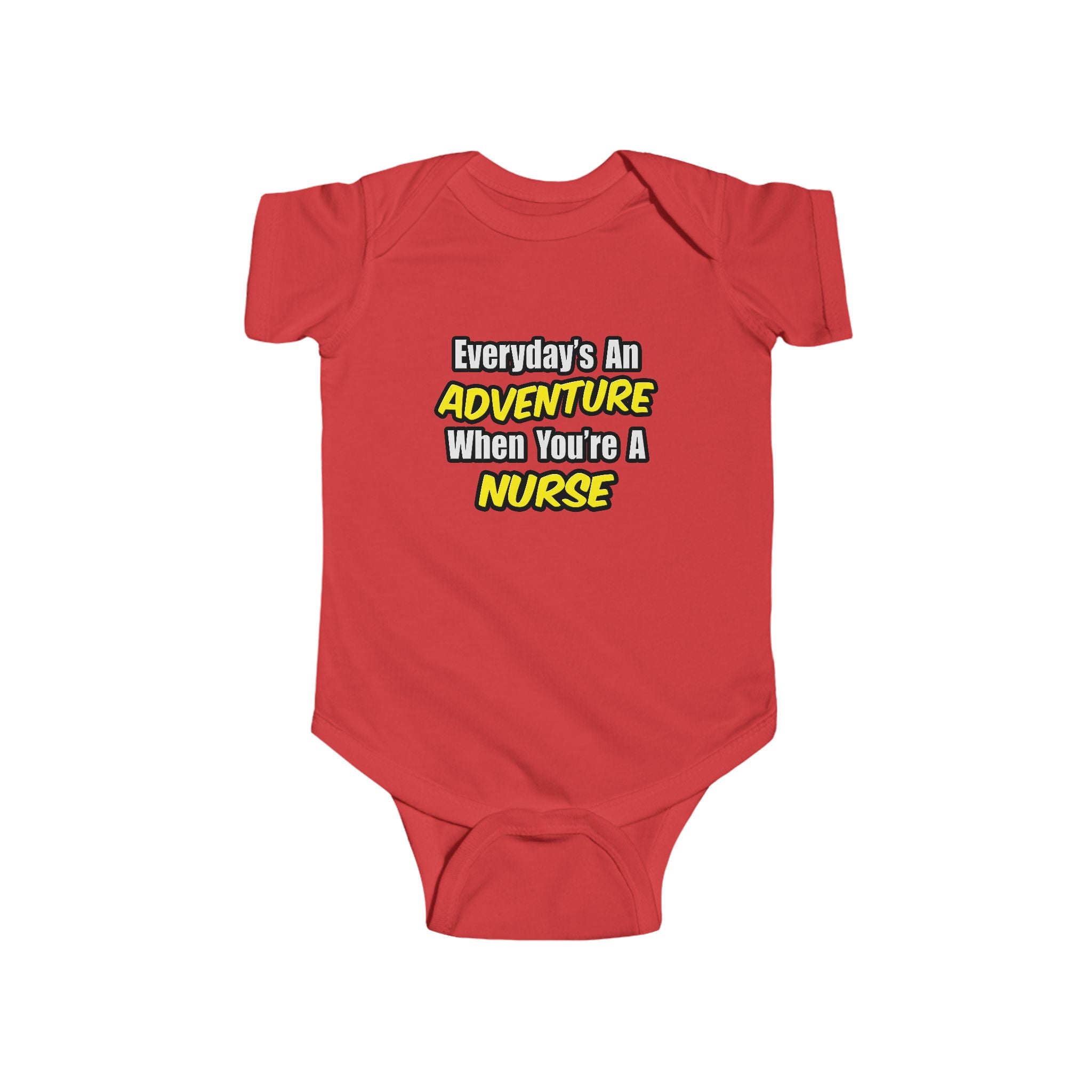 Everyday's An Adventure...Nurse - Infant Fine Jersey Bodysuit