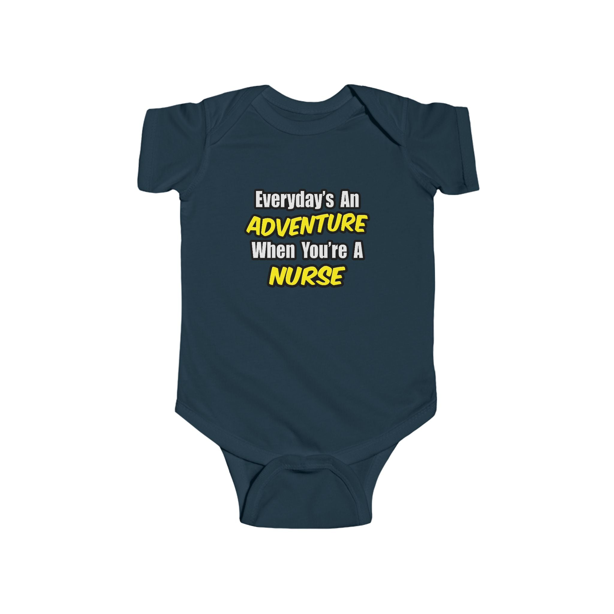 Everyday's An Adventure...Nurse - Infant Fine Jersey Bodysuit