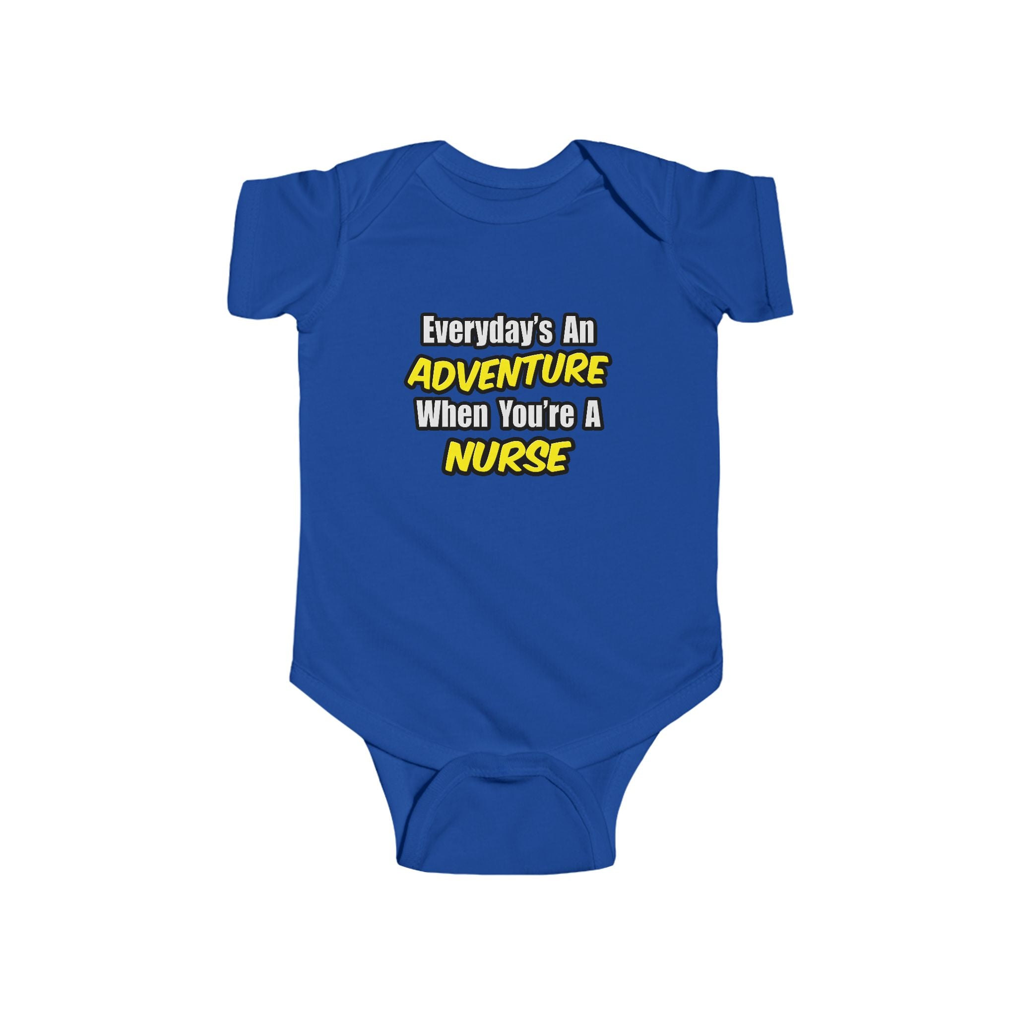 Everyday's An Adventure...Nurse - Infant Fine Jersey Bodysuit