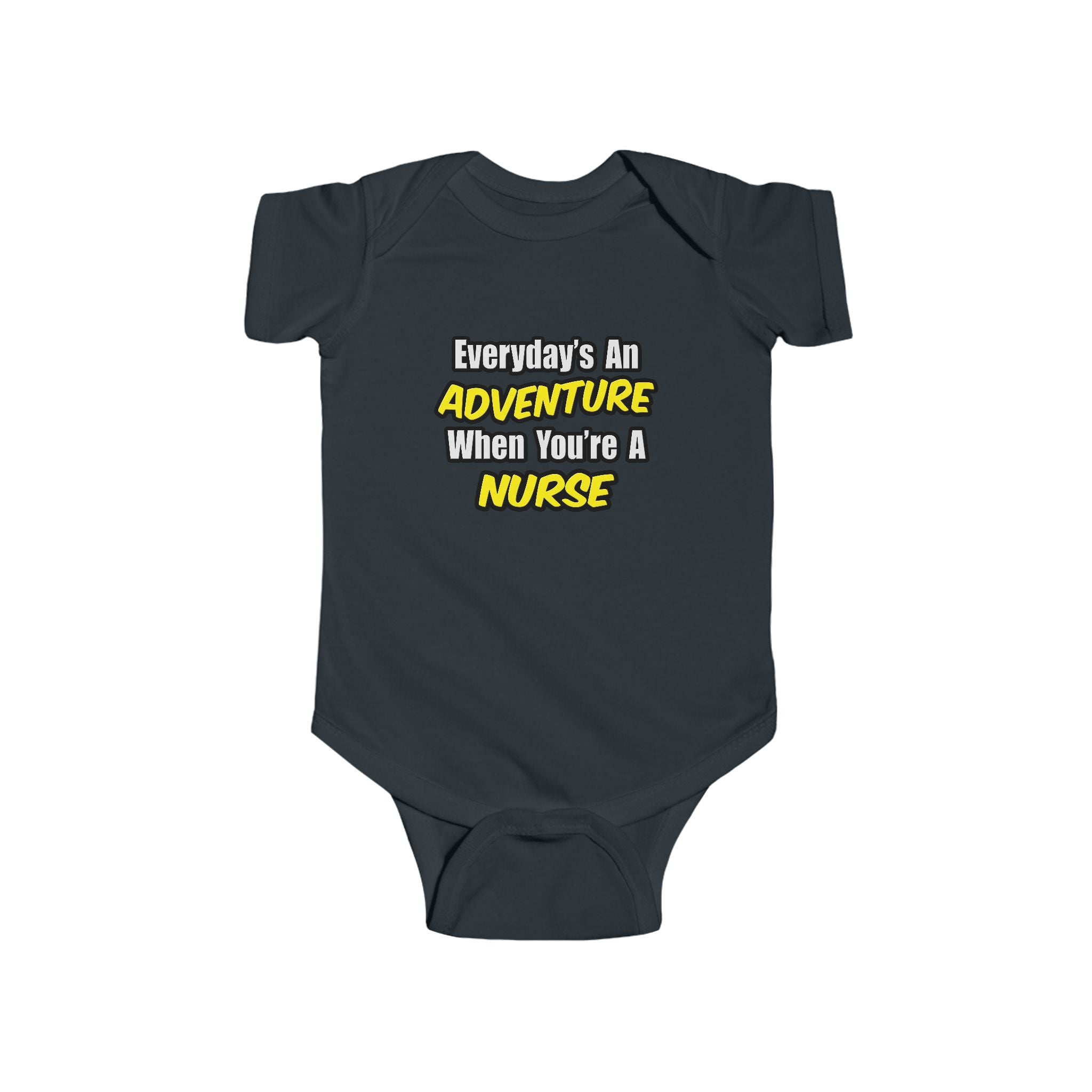 Everyday's An Adventure...Nurse - Infant Fine Jersey Bodysuit