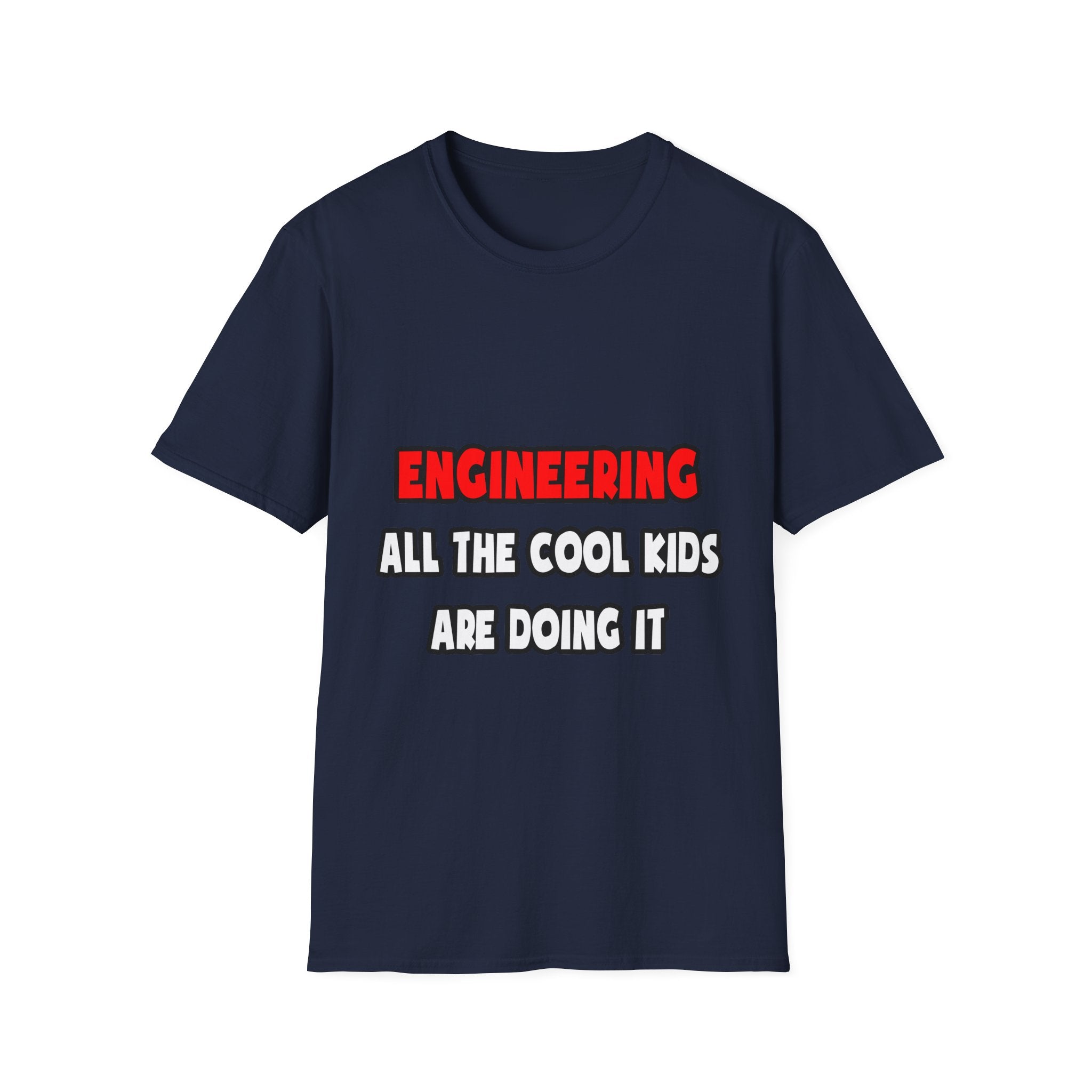 Funny Engineer Shirts and Gifts - Unisex Softstyle T-Shirt